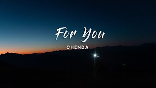 CHENDA - For You (Lyrics)