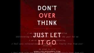 Be free of overthinking
