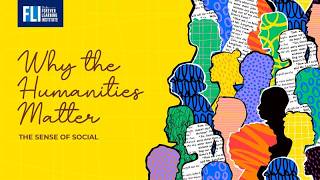 Why The Humanities Matter: Why Do The Humanities Matter?