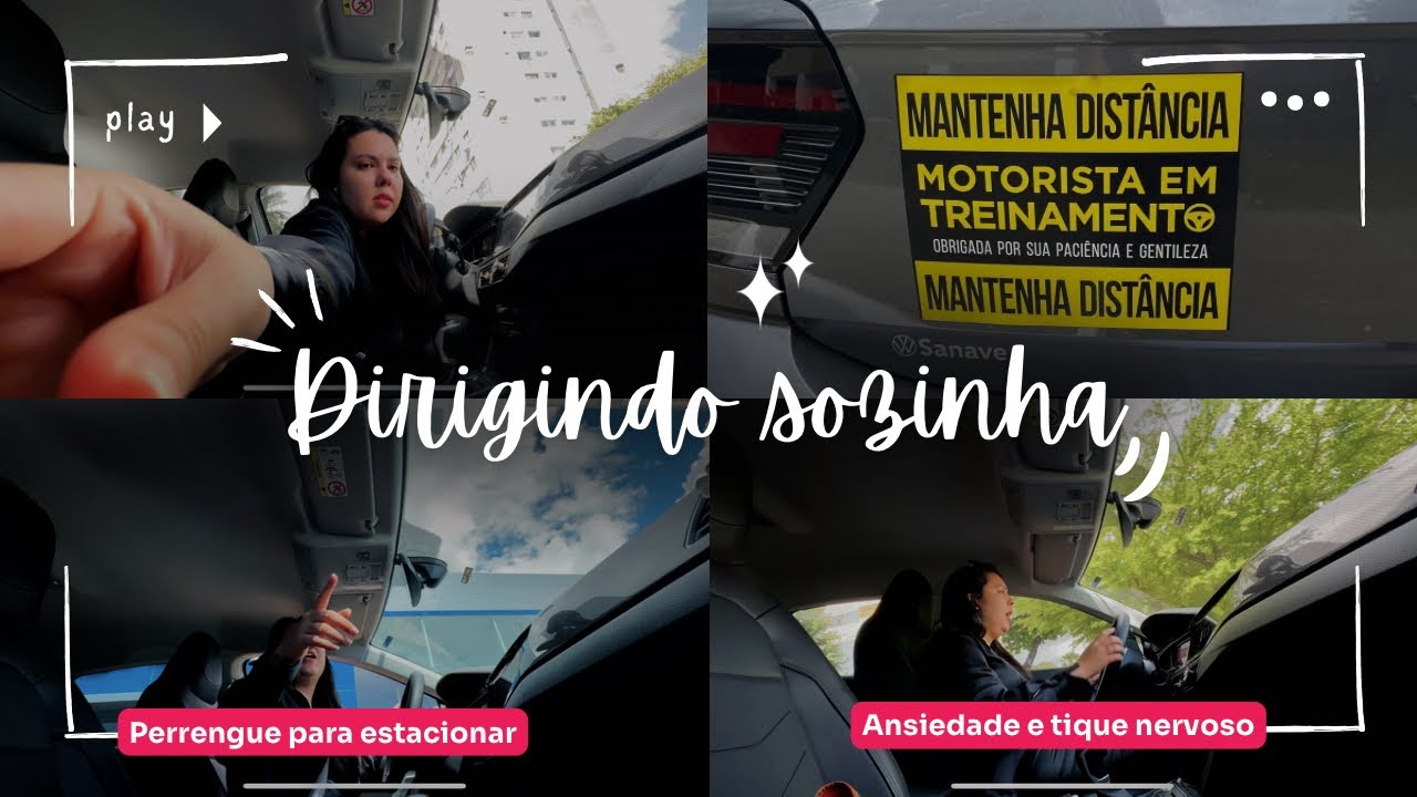 DIRIGINDO SOZINHA PELA 1ª VEZ | Superando meus medos e evoluindo no ...