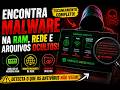 ESSA FERRAMENTA ENCONTRA MALWARE ESCONDIDO NA RAM, REDE E ARQUIVOS OCULTOS! 😱