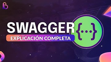 Swagger (Web Api) | Explicación: Definición, Estructura, Uso, Práctica +