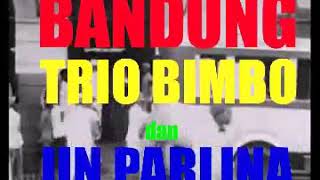 BANDUNG - TRIO BIMBO & IIN PARLINA