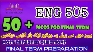 ENG505 || Final Term Preparation || McQs || Subjective Files || The Student's Platform