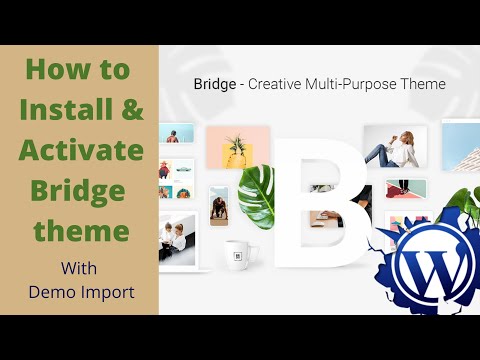 How to install and activate Bridge theme with demo import | 100% verified way