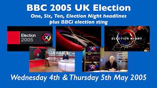 2005: UK General Election headlines | BBC News One, Six, Ten, Election Night, BBCi election sting