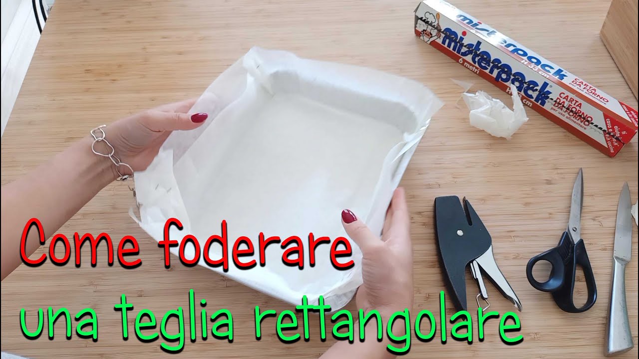 Come foderare una teglia rettangolare con carta forno