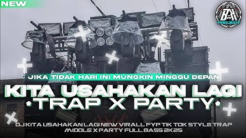 DJ KITA USAHAKAN LAGI || STYLE TRAP X PARTY FULL BASS HOREGG | NEW FYP TIK TOK| BK 29 PROJECT