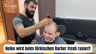 Heiko erlebt ersten Turkish-Barber Besuch – fresh wie nie zuvor!
