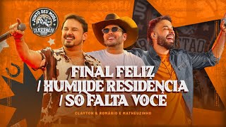 Final Feliz / Humilde Residência / Só Falta Você -Clayton e Romário, Matheuzinho (Juntô Deu Moda)