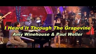 I Heard It Through The Grapevine - Amy Winehouse &amp; Paul Weller (live) // (lyrics ENG-SPA)