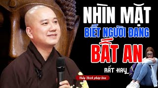 Người 'BẤT AN' Nhìn Sắc Mặt Sẽ Biết  'TÂM BẤT AN NÊN NGHE BÀI NÀY'  Pháp Thoại Thích Pháp Hòa 2024