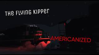 The Flying Kipper - Americanized