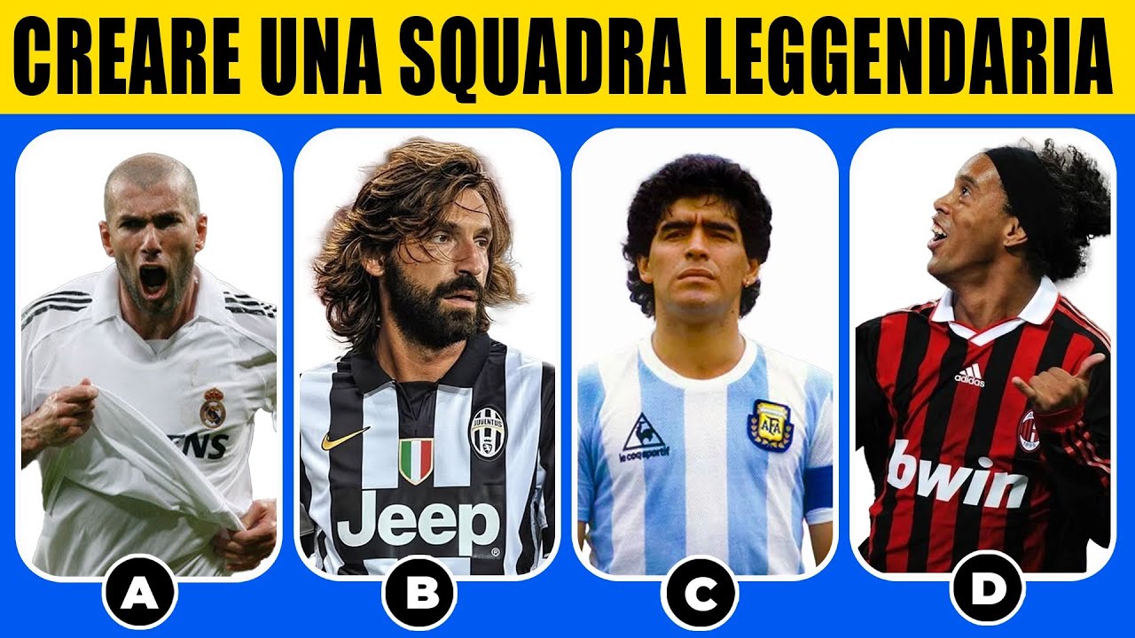 Crea la tua SQUADRA leggendaria | Scegli i Migliori Giocatori Leggendari di Tutti Tempi - CALCO QUIZ