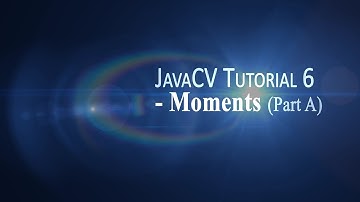 JavaCV Tutorial 6 -Moments (Part A)