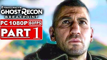 GHOST RECON BREAKPOINT Gameplay Walkthrough Part 1 [1080p HD 60FPS PC] - No Commentary (FULL GAME)