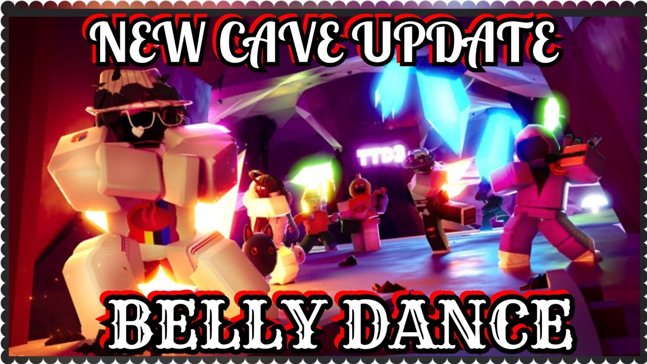 BELLY DANCE -NEW TTD3 CAVE UPDATE- ROBLOX EDIT - YouTube
