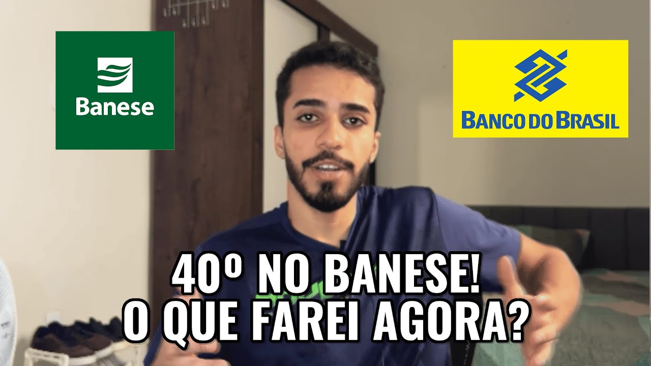 Acertei 85% e fiquei em 40º no BANESE! O que farei agora? Meus próximos passos até o BANCO DO BRASIL