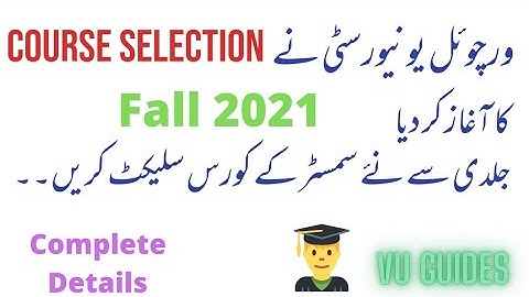 VU open Course Selection for Fall2021// Select your Course/#vu