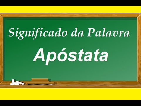 Vídeo: De onde veio a palavra apóstata?