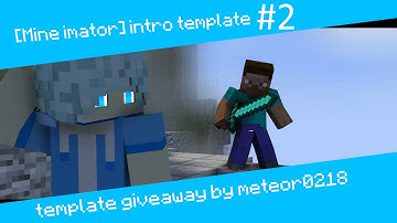 [Mine imator] intro template#2 30 likes template giveaway by meteor0218