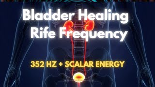 Bladder Healing 352 hz frequency - Stop Bladder Problems - Rife Healing Frequency