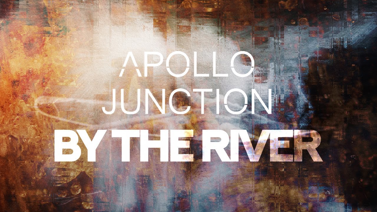 Apollo Junction | By The River [Official Music Video]
