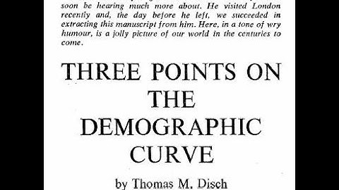 THREE POINTS ON THE DEMOGRAPHIC CURVE by Thomas M. Disch