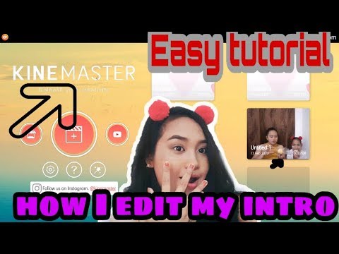 How I edit my INTRO in an easy way by using KINEMASTER | Andriod Phone ...
