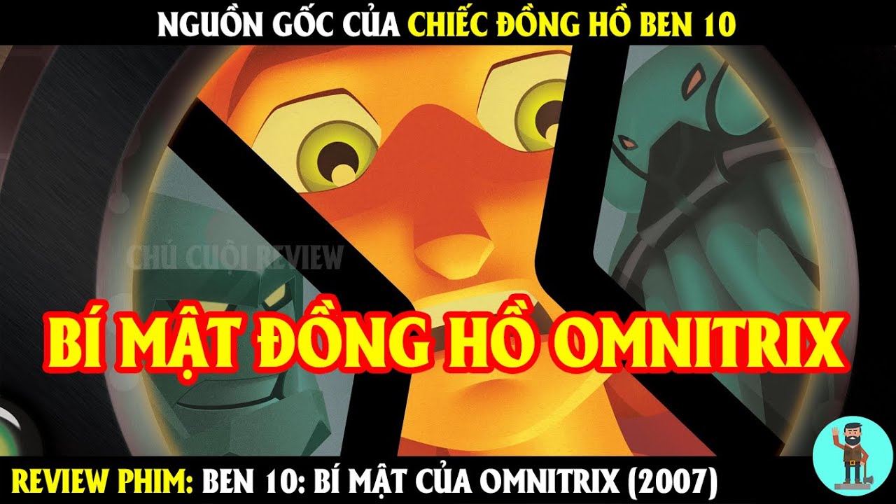 Nguồn Gốc của Chiếc Đồng Hồ Ben 10 | REVIEW PHIM | CHÚ CUỘI REVIEW