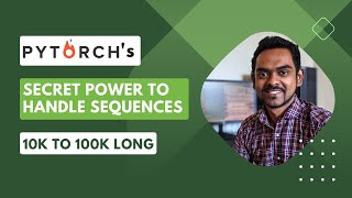Latest Pytorchs Secret Power To Handle Sequences Of 10K Or 100K Length