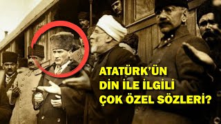 Atatürk, Di̇n İle İlgi̇li̇ Bakin Neler Söylemi̇ş Ürk Öz