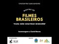 FILMES BRASILEIROS 'PRA NÃO CHATEAR NINGUÉM' - homenagem a David Neves