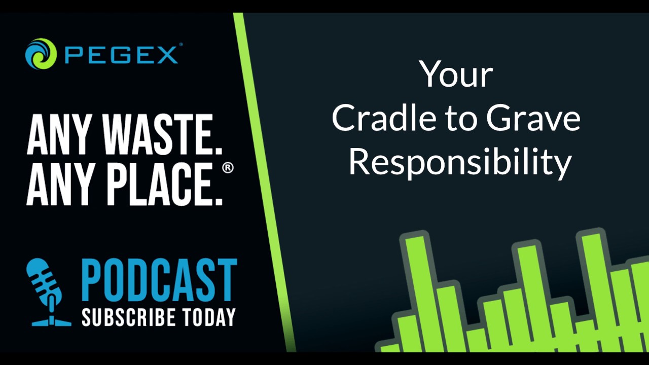 Cradle to Grave Responsibility with Hazardous Waste Management