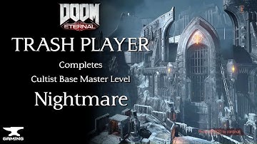 Trash Player Completes Cultist Base Master Level on Nightmare [No BFG, No Crucible, No Deaths]