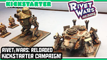 Rivet Wars: Reloaded - Kickstarter Campaign!