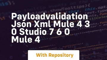 Payloadvalidation json xml mule 4 3 0 studio 7 6 0 mule 4