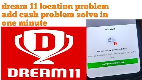 how to solve dream 11 location problem no add cash problem solve in 1 minute