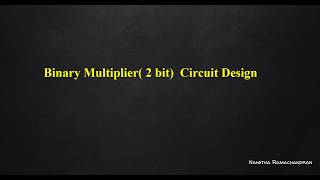 Binary Multiplier ( 2 bit)