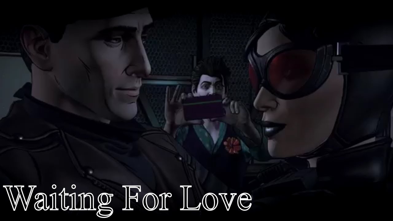 Batman and Catwoman | Waiting For Love (Telltale Tribute)