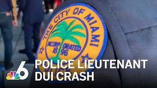 Miami Police lieutenant arrested on DUI charge after crash, cops say