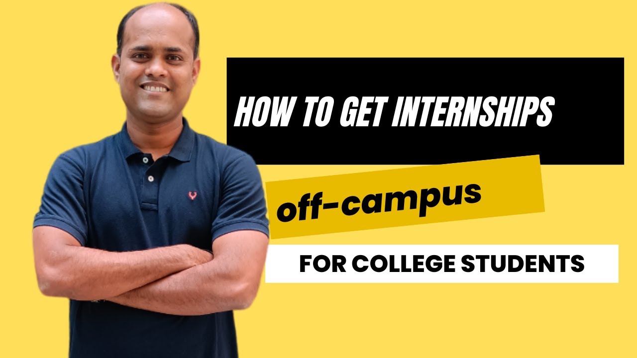 How to apply for Off-campus Internships? For College Students