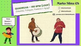 QUADRILHA 190 bpm - Loop - ARRASTAPÉ - MARCHINHA - Acompanhamento - Ritmo - Zabumba | Marko Slima Ch