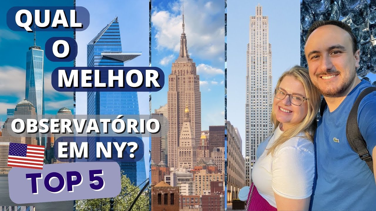 Qual o melhor Observatório de New York? Summit, Top of The Rock, Edge,  Empire State ou One World? 