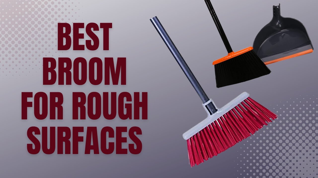 Best Broom For Rough Surfaces Review YouTube