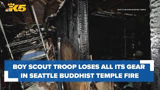 Boy Scout troop loses its meeting place, gear in Seattle Buddhist temple fire
