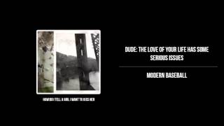 Modern Baseball - Dude: the love of your life has some serious issues by Games For Cats 273,685 views 8 years ago 22 minutes