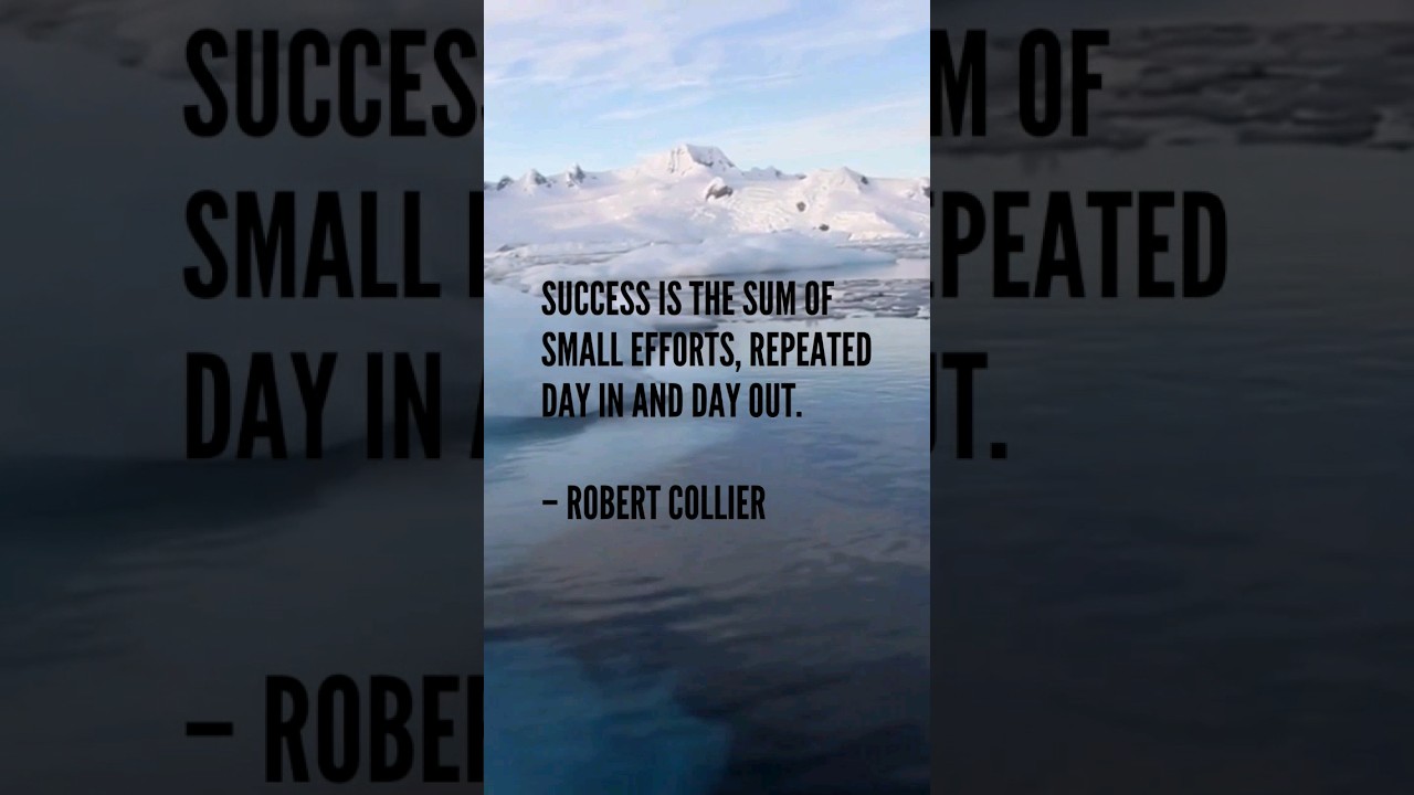 Success is the sum of small efforts, repeated day in and day out. 