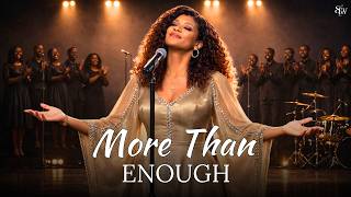 When I Have Nothing Left You Are More Than Enough  Worship For Faith U0026 Trust In Gods Provision 