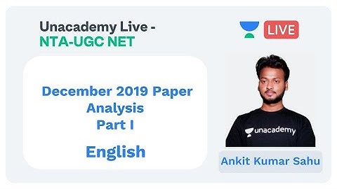 Paper Analysis December 2019 | English | Unacademy Live - NTA UGC NET |  Ankit Kumar Sahu Rajveer